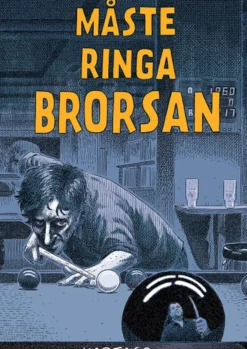 Måste ringa brorsan