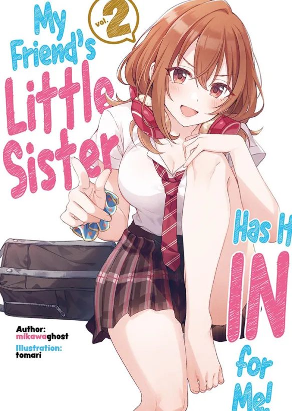 My Friend's Little Sister Has It In For Me! Volume 2 (Light Novel)