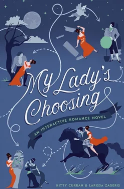 My Lady's Choosing, An Interactive Romance Novel