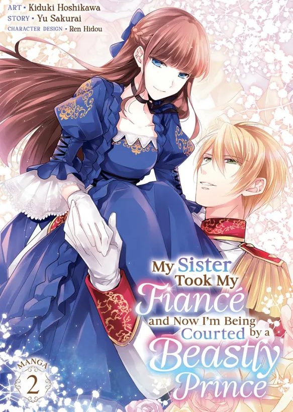 My Sister Took My Fiance and Now I'm Being Courted ... Vol 2