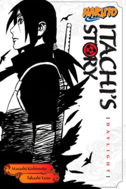 Naruto: Itachi's Story Novel 1: Daylight