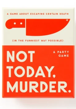 Not Today, Murder Game