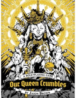 Our Queen Crumbles (Hallowed Edition)