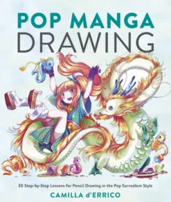 Pop Manga Drawing: 30 Step-by-Step Lessons