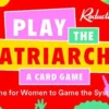 Reductress Presents: Play the Patriarchy