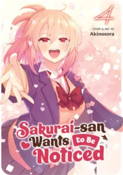Sakurai-san Wants to Be Noticed Vol. 4