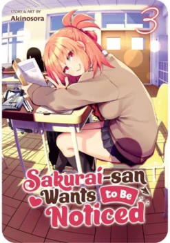Sakurai-san Wants to Be Noticed Vol. 3