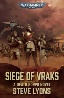 Siege Of Vraks: A Death Korps Novel