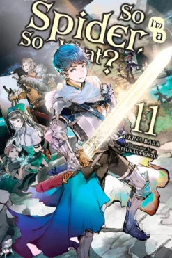 So I'm a Spider So What Light Novel 11