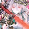 So I'm a Spider So What Light Novel 15