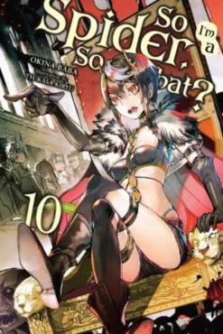 So I'm a Spider So What Light Novel 10
