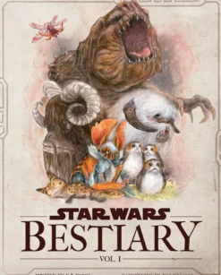 Star Wars Bestiary Vol. 1 - Creatures of the Galaxy