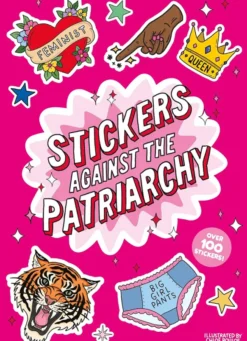 Stickers Against the Patriarchy A Little Sticker Book