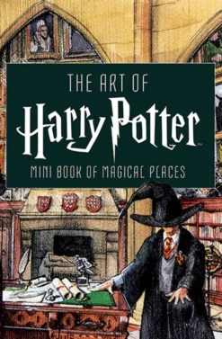The Art of Harry Potter: Mini Book of Magical Places