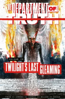 The Department of Truth Vol 6, Twilight's Last Gleaming