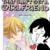 The Girl That Can't Get a Girlfriend