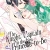 The Knight Captain is the New Princess-to-Be Vol. 4