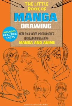 The Little Book of Manga Drawing: More Than 50 Tips and Techniques