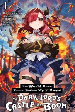 The World Bows Down Before My Flames Light Novel 1