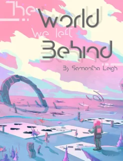 The World We Left Behind