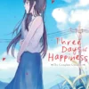 Three Days of Happiness: The Complete Omnibus