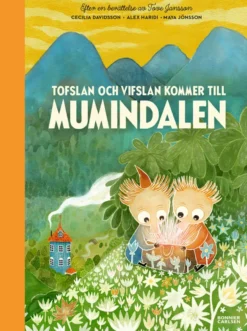 Tofslan och Vifslan kommer till Mumindalen