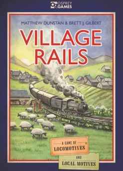 Village Rails a Game of Locomotives and Local Motives