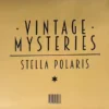 Vintage Mysteries: Stella Polaris