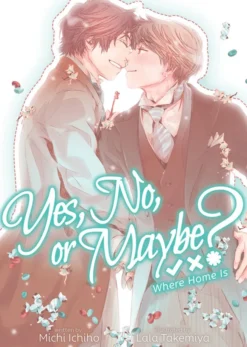 Yes, No, or Maybe? Light Novel 3 - Where Home Is